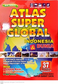 37 provinsi atlas super global indonesia & dunia