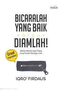 Image of Bicara Yang Baik atau Diamlah
