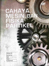Cahaya, Mesin, Dan Fisika Partikel