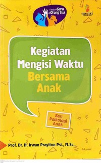 Kegiatan mengisi waktu bersama anak