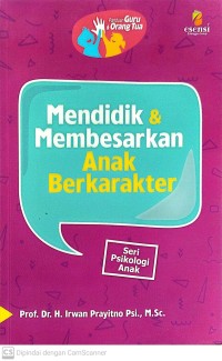 Mendidik & membesarkan anak berkarakter