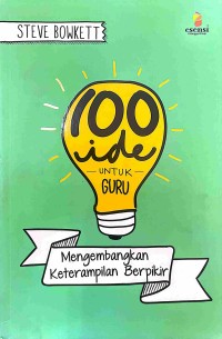 Image of Mengembangkan Keterampilan Berpikir 100 ide Untuk Guru
