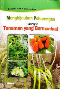 Image of Menghijaukan pekarangan dengan tanaman yang bermanfaat