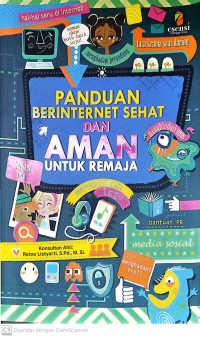 Panduan berinternet sehat dan aman untuk remaja