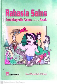 Image of Seri makhluk hidup,rahasia sains ensiklopedia sains untuk anak