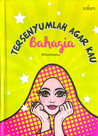 Image of Tersenyumlah Agar Kau Bahagia