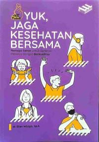 Yuk, Jaga kesehatan Bersama