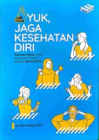 Yuk, Jaga Kesehatan Diri